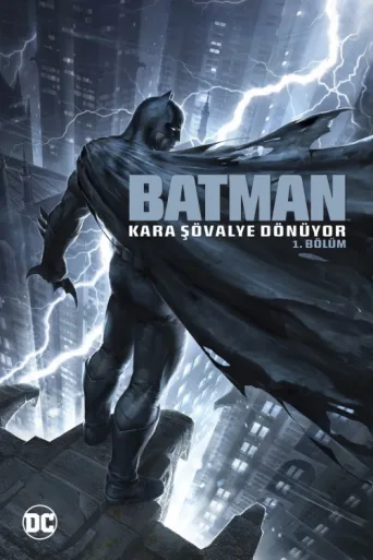 Poster for Batman: Kara Şövalye Dönüyor 1. Bölüm