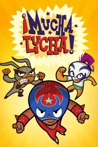 Постер ¡Mucha Lucha!